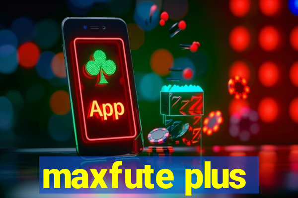 maxfute plus